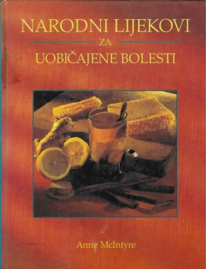 Anne McIntyre: Narodni lijekovi za uobičajene bolesti