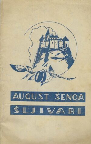 August Šenoa: Šljivari