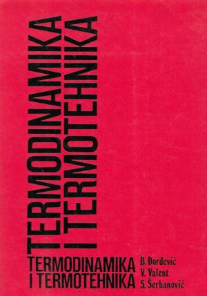 B. Đorđević, V. Valent, Š. Šerbanović: Termodinamika i termotehnika