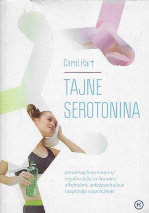 Carol Hart: Tajne serotonina