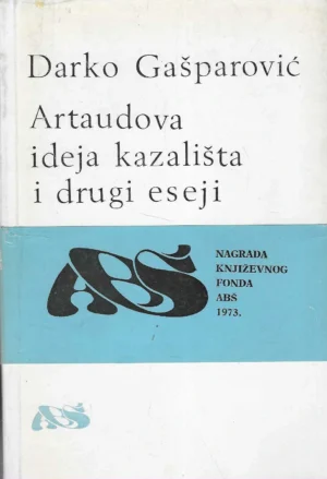 Darko Gašparović: Artaudova ideja kazališta i drugi eseji