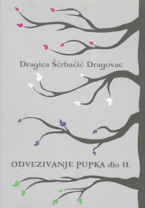 Dragica Ščrbačić Dragovac: Odvezivanje pupka - dio 2.