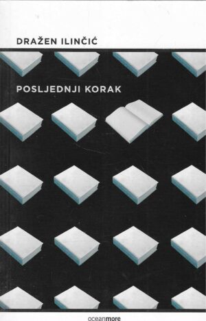 Dražen Ilinčić: Posljednji korak