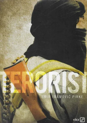Emir Imamović Pirke: Terorist (s potpisom autora)