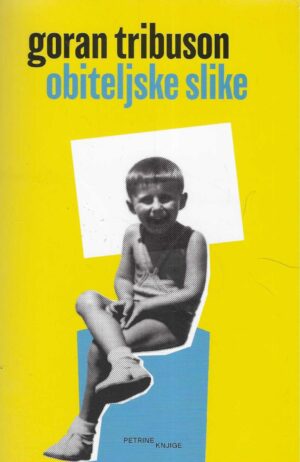 Goran Tribuson: Obiteljske slike