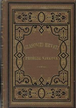 Ivan Kukuljević Sakcinski: Glasoviti Hrvati prošlih vjekova - niz životopisâ