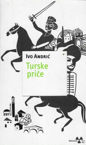 Ivo Andrić: Turske priče