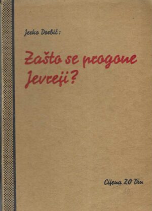 Jerko Dorbić: Zašto se progone Jevreji?