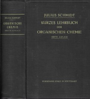 Julius Schmidt: Kurzes Lehrbuch der organischen Chemie