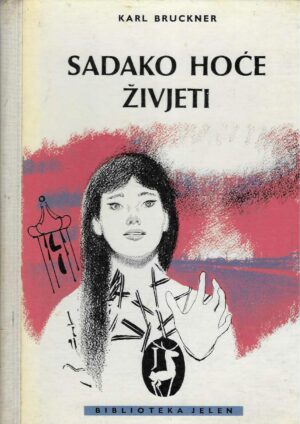 Karl Bruckner: Sadako hoće živjeti