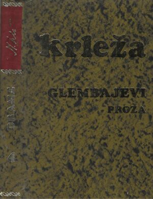 Miroslav Krleža: Glembajevi - proza