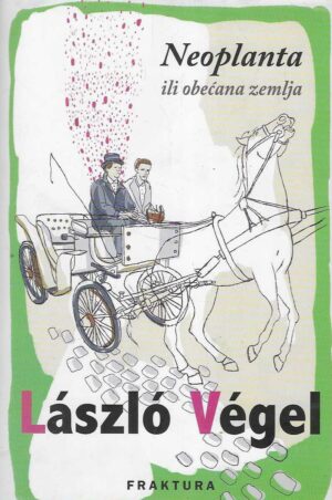 Lászlo Vegél: Neoplanta ili obećana zemlja