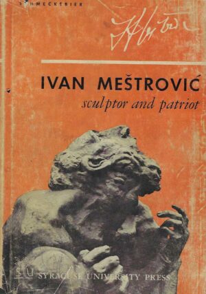 Laurence Schmeckebier: Ivan Meštrović, Sculptor and Patriot