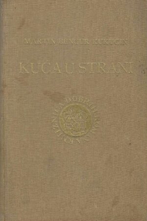 Martin Bencúr Kukučin: Kuća u strani - roman s otoka Brača