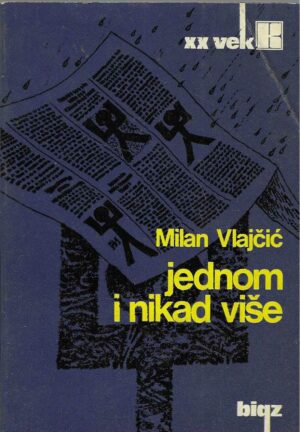 Milan Vlajčić: Jednom i nikad više