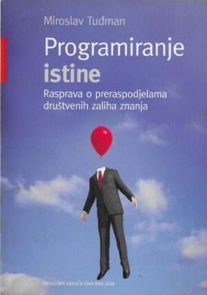 Miroslav Tuđman: Programiranje istine