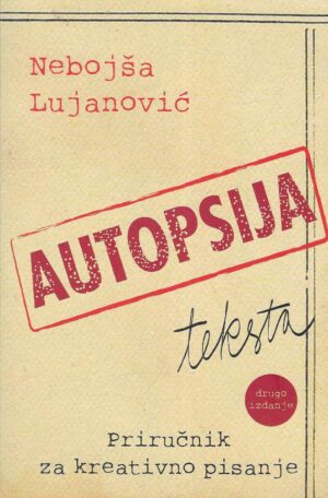 Nebojša Lujanović: Autopsija teksta