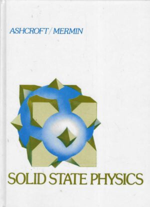 Neil W. Ashcroft & N. David Mermin: Solid State Physics