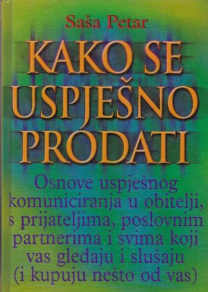 Saša Petar: Kako se uspješno prodati