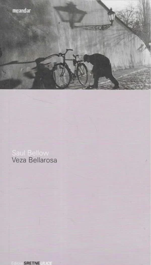 Saul Bellow: Veza Bellarosa