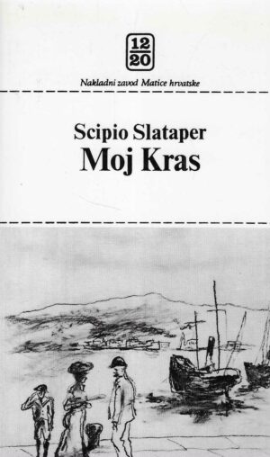 Scipio Slataper: Moj Kras