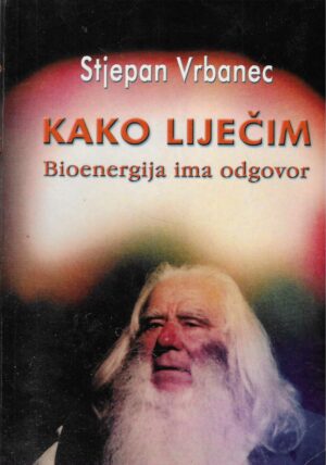 Stjepan Vrbanec: Kako liječim