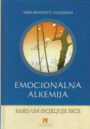 Tara Bennett-Goleman: Emocionalna alkemija