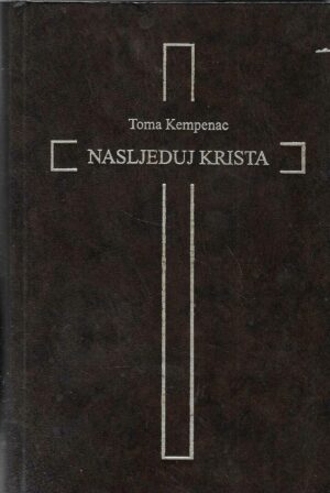 Toma Kempenac: Nasljeduj Krista
