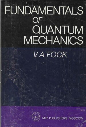 V. A. Fock: Fundamentals of Quantum Mechanics