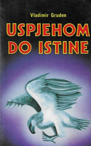 Vladimir Gruden: Uspjehom do istine