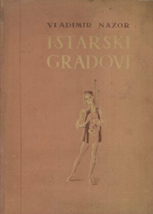 Vladimir Nazor: Istarski gradovi