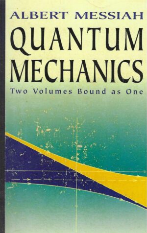 Albert Messiah: Quantum Mechanics