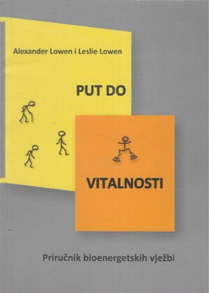 Alexander Lowen i Leslie Lowen: Put do vitalnosti