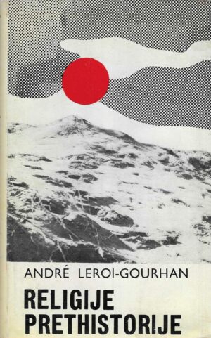 André Leroi-Gourhan: Religije prethistorije