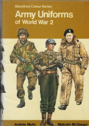 Andrew Mollo & Malcolm McGregor: Army Uniforms of World War 2