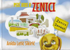 Anida Letić Sikirić: Psić Bibi u Zenici
