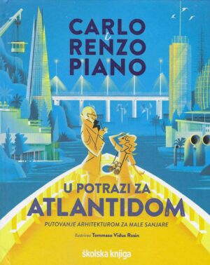 Carlo i Renzo Piano: U potrazi za Atlantidom