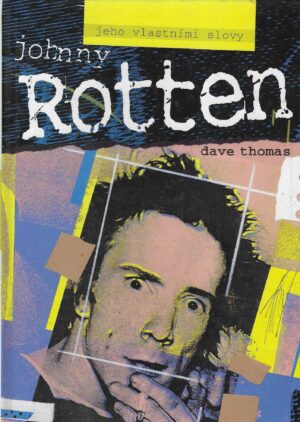 Dave Thomas: Johnny Rotten