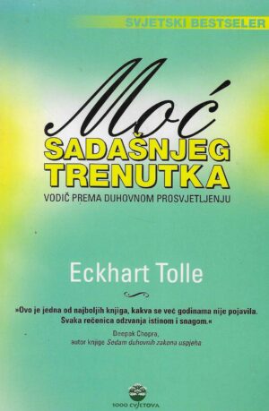 Eckhart Tolle: Moć sadašnjeg trenutka