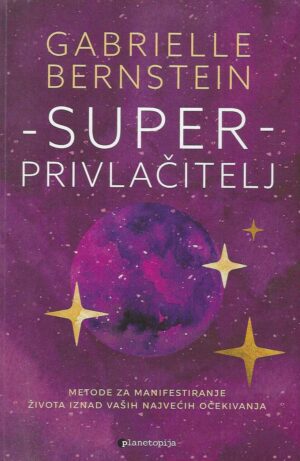 Gabrielle Bernstein: Super privlačitelj