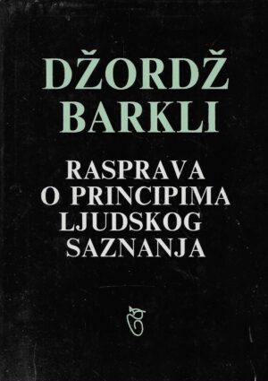 George Berkeley: Rasprava o principima ljudskog saznanja