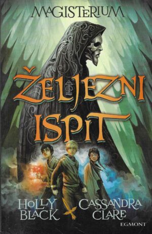 Holly Black i Cassandra Clare: Željezni ispit