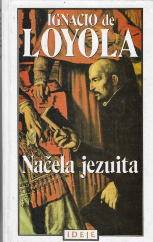 Ignacio de Loyola: Načela jezuita