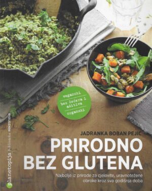 Jadranka Boban Pejić: Prirodno bez glutena