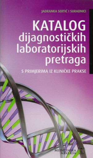 Jadranka Sertić i suradnici: Katalog dijagnostičkih laboratorijskih pretraga