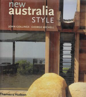John Gollings & George Michell: New Australia Style