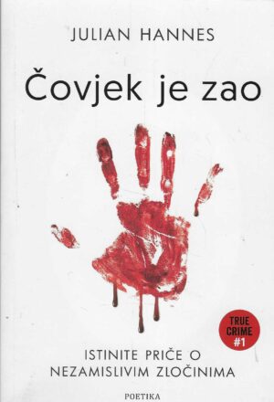 Julian Hannes: Čovjek je zao