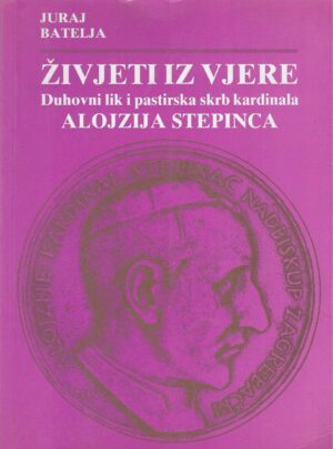 Juraj Batelja: Živjeti iz vjere