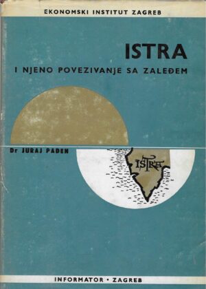 Juraj Pađen: Istra i njeno povezivanje sa zaleđem