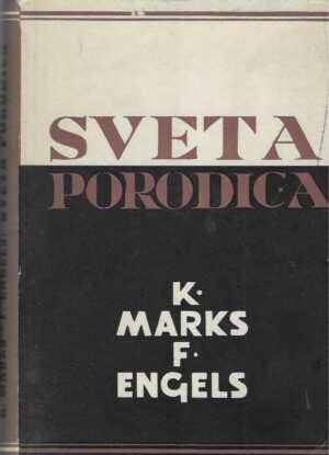 Karl Marx & Friedrich Engels: Sveta porodica